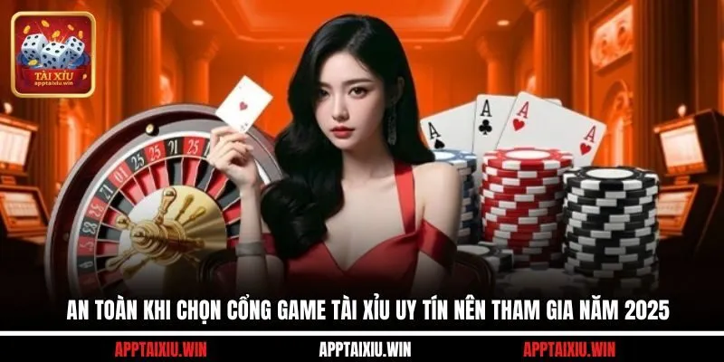 Cổng Game Tài Xỉu Uy Tín Nên Tham Gia Năm 2025 Có Gì? 3 An toàn khi chọn cổng game tài xỉu uy tín nên tham gia năm 2025