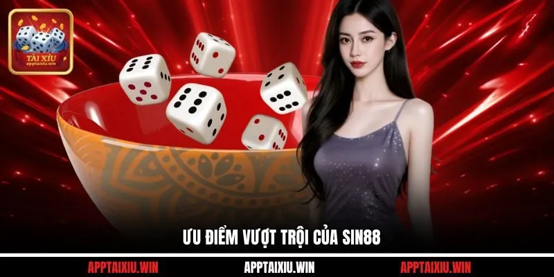 SIN88 2 Ưu điểm vượt trội của SIN88